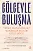 Gölgeyle Buluşma
