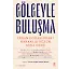 Gölgeyle Buluşma