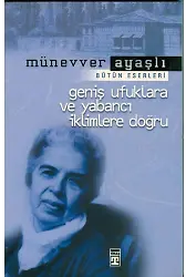 Geniş Ufuklara Ve Yabancı İklimlere Doğru