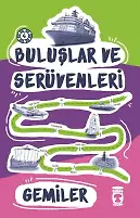 Gemiler - Buluşlar Ve Serüvenleri
