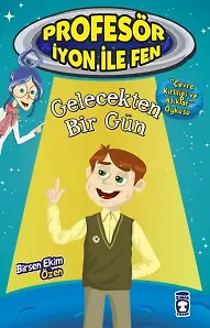 Gelecekten Bir Gün - Profesör İyon İle Fen 2