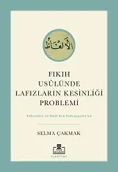 Fıkıh Usûlünde Lafızların Kesinliği Problemi