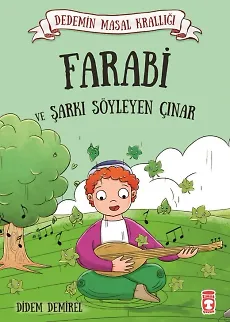 Farabi Ve Şarkı Söyleyen Çınar - Dedemin Masal Krallığı 1