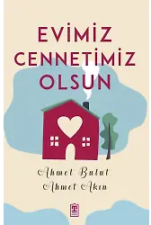 Evimiz Cennetimiz Olsun