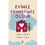 Evimiz Cennetimiz Olsun