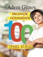 Ergenlik Döneminde 100 Temel Kural