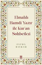 Elmalılı Hamdi Yazır İle Kuran Sohbetleri