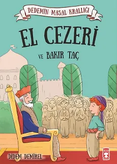 El Cezeri Ve Bakır Taç - Dedemin Masal Krallığı 1