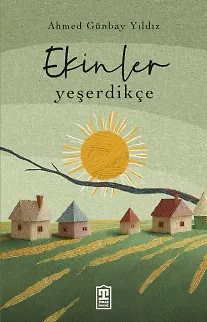 Ekinler Yeşerdikçe