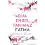 Dua Engel Tanımaz Fatma