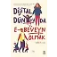 Dijital Dünyada E-Beveyn Olmak