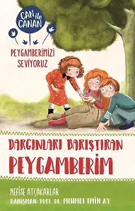 Dargınları Barıştıran Peygamberim - Can İle Canan Peygamberimizi Seviyoruz 2