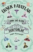 Canın Sağ Olsun Doktorlar - Örnek Hayatlar