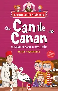 Can İle Canan Hayvanları Nasıl Tedavi Ettik? - Mehmet Akif'i Seviyoruz
