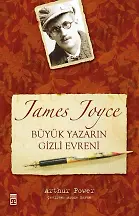 Büyük Yazarın Gizli Evreni James Joyce