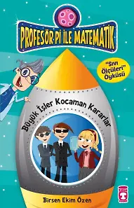 Büyük İşler Kocaman Kararlar - Profesör Pi İle Matematik 2