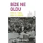 Bize Ne Oldu