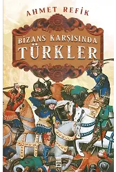Bizans Karşısında Türkler
