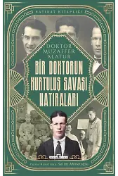 Bir Doktorun Kurtuluş Savaşı Hatıraları