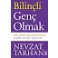 Bilinçli Genç Olmak