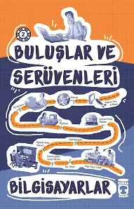 Bilgisayarlar - Buluşlar Ve Serüvenleri