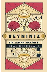 Beyniniz Bir Zaman Makinesi