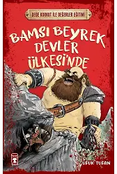 Bamsı Beyrek Devler Ülkesinde - Dede Korkut İle Değerler Eğitimi