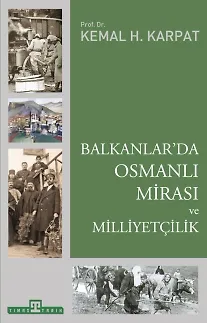 Balkanlar'da Osmanlı Mirası Ve Milliyetçilik
