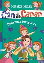 Babamızı Seviyoruz - Meraklı İkizler Can İle Canan