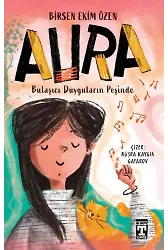Aura - Bulaşıcı Duyguların Peşinde