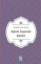 Aşkım İsyandır Benim