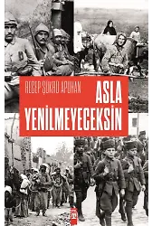 Asla Yenilmeyeceksin