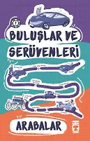 Arabalar - Buluşlar Ve Serüvenleri
