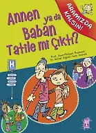 Annen Ya Da Baban Tatile Mi Çıktı? - Aramızda Kalsın!