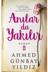 Anılar Da Yakılır