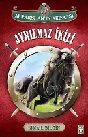 Alparslan'ın Akıncısı - Ayrılmaz İkili