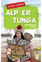 Alp Er Tunga - Destan Yazanlar