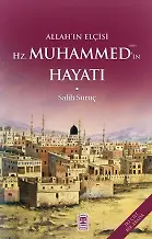 Allah'ın Elçisi Hazreti Muhammedin (S.a.v.) Hayatı (Fleksi Cilt)