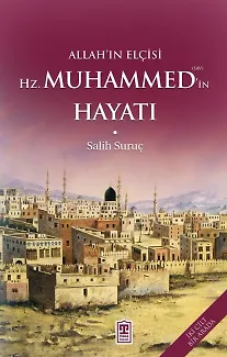 Allah'ın Elçisi Hazreti Muhammedin (S.a.v.) Hayatı (Fleksi Cilt)