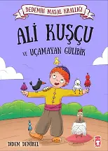 Ali Kuşçu Ve Uçamayan Gülibik - Dedemin Masal Krallığı 1