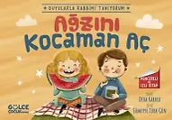 Ağzını Kocaman Aç - Duyularla Rabbimi Tanıyorum 4 (Pencereli Kitap)