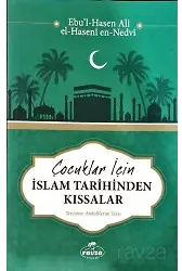 Çocuklar İçin İslam Tarihinden Kıssalar