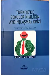 Türkiye'de Seküler Kimliğin Aydın(Laşma) Krizi