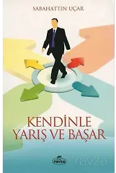 Kendinle Yarış Ve Başar