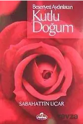 Beşeriyeti Aydınlatan Kutlu Doğum