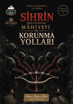 Sihrin Mahiyeti Ve Korunma Yolları
