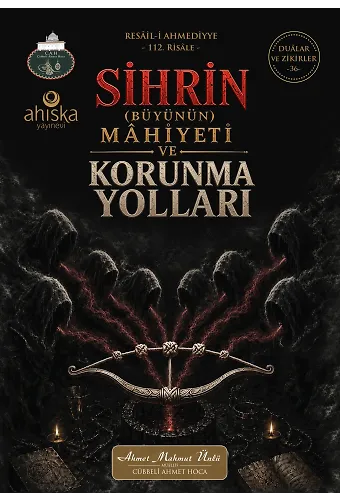 Sihrin Mahiyeti Ve Korunma Yolları