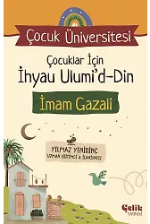 Çocuklar İçin İhyau Ulumiddin İmam Gazali - Çocuk Üniversitesi