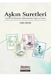 Aşkın Suretleri – Leyla El-Osmanın Öykülerinde Yapı Ve Tema