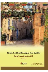 Türkçe Çevirileriyle Arapça Kısa Öyküler